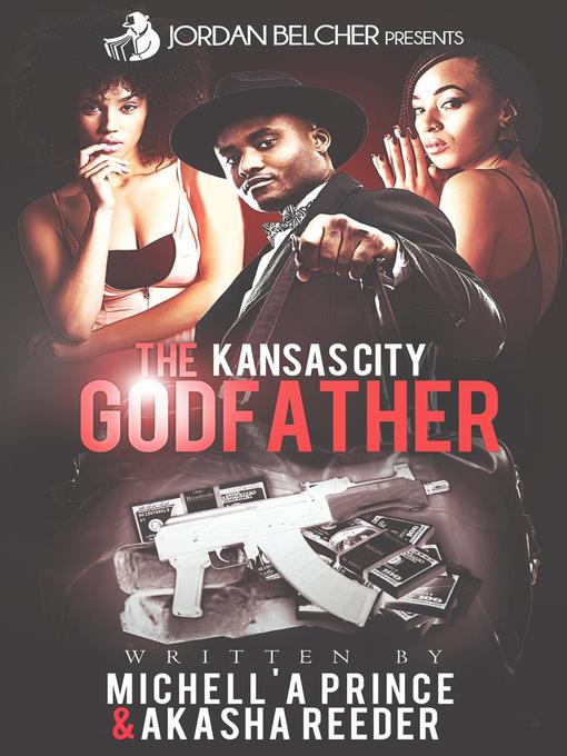 Title details for The Kansas City Godfather by Michell'a Prince - Available